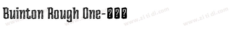 Buinton Rough One字体转换 Buinton Rough One字体转换